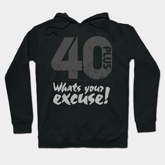 40 Plus Hoodie by Frazza001